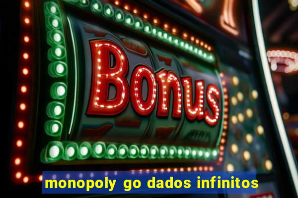 monopoly go dados infinitos